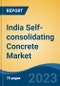 India Self-consolidating Concrete Market, Competition, Forecast & Opportunities, 2029 - Product Thumbnail Image