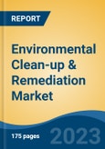 Environmental Clean-up & Remediation Market - Global Industry Size, Share, Trends, Opportunity, and Forecast, 2018-2028F- Product Image