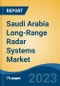 Saudi Arabia Long-Range Radar Systems Market, Competition, Forecast & Opportunities, 2028 - Product Image