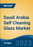 Saudi Arabia Self Cleaning Glass Market, Competition, Forecast & Opportunities, 2028- Product Image
