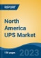 North America UPS Market, Competition, Forecast & Opportunities, 2028 - Product Image