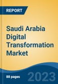 Saudi Arabia Digital Transformation Market, Competition, Forecast & Opportunities, 2028- Product Image