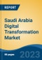 Saudi Arabia Digital Transformation Market, Competition, Forecast & Opportunities, 2028 - Product Image