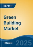 Green Building Market - Global Industry Size, Share, Trends, Opportunity, and Forecast, 2018-2028F- Product Image