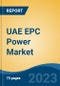 UAE EPC Power Market, Competition, Forecast & Opportunities, 2028 - Product Image