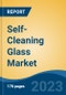 Self-Cleaning Glass Market - Global Industry Size, Share, Trends, Opportunity, and Forecast, 2018-2028F - Product Image