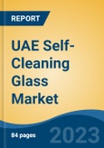UAE Self-Cleaning Glass Market, Competition, Forecast & Opportunities, 2028- Product Image