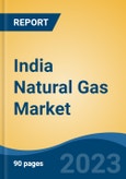 India Natural Gas Market, Competition, Forecast & Opportunities, 2029- Product Image