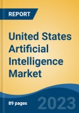 United States Artificial Intelligence Market, Competition, Forecast & Opportunities, 2028- Product Image