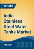 India Stainless Steel Water Tanks Market, Competition, Forecast & Opportunities, 2029- Product Image