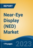 Near-Eye Display (NED) Market - Global Industry Size, Share, Trends, Opportunity, and Forecast, 2018-2028F- Product Image