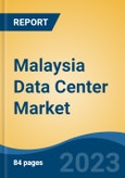 Malaysia Data Center Market, Competition, Forecast & Opportunities, 2028- Product Image