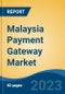 Malaysia Payment Gateway Market, Competition, Forecast & Opportunities, 2028 - Product Thumbnail Image