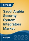 Saudi Arabia Security System Integrators Market, Competition, Forecast & Opportunities, 2028- Product Image