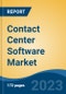 Contact Center Software Market - Global Industry Size, Share, Trends, Opportunity, and Forecast, 2018-2028F - Product Image