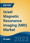 Israel Magnetic Resonance Imaging (MRI) Market, Competition, Forecast & Opportunities, 2028 - Product Image