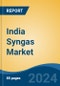 India Syngas Market, Competition, Forecast & Opportunities, 2029 - Product Image