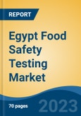 Egypt Food Safety Testing Market, Competition, Forecast & Opportunities, 2028- Product Image