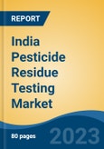 India Pesticide Residue Testing Market, Competition, Forecast & Opportunities, 2029- Product Image