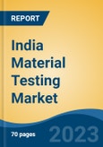 India Material Testing Market, Competition, Forecast & Opportunities, 2029- Product Image