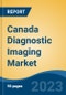 Canada Diagnostic Imaging Market, Competition, Forecast & Opportunities, 2028 - Product Image