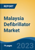 Malaysia Defibrillator Market, Competition, Forecast & Opportunities, 2028- Product Image