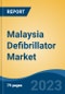 Malaysia Defibrillator Market, Competition, Forecast & Opportunities, 2028 - Product Thumbnail Image