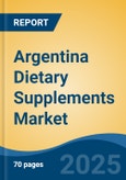 Argentina Dietary Supplements Market, Competition, Forecast & Opportunities, 2028- Product Image