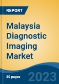 Malaysia Diagnostic Imaging Market, Competition, Forecast & Opportunities, 2028- Product Image