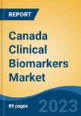 Canada Clinical Biomarkers Market, Competition, Forecast & Opportunities, 2028- Product Image