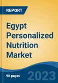 Egypt Personalized Nutrition Market, Competition, Forecast & Opportunities, 2028- Product Image