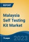 Malaysia Self Testing Kit Market, Competition, Forecast & Opportunities, 2028 - Product Image