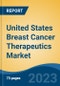 United States Breast Cancer Therapeutics Market, Competition, Forecast & Opportunities, 2028 - Product Image