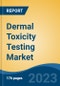 Dermal Toxicity Testing Market - Global Industry Size, Share, Trends, Opportunity, and Forecast, 2018-2028F - Product Thumbnail Image
