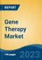 Gene Therapy Market - Global Industry Size, Share, Trends, Opportunity, and Forecast, 2018-2028F - Product Image