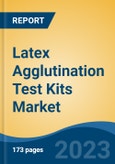 Latex Agglutination Test Kits Market - Global Industry Size, Share, Trends, Opportunity, and Forecast, 2018-2028F- Product Image