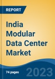 India Modular Data Center Market, Competition, Forecast & Opportunities, 2029- Product Image