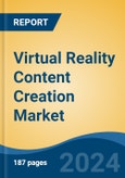 Virtual Reality Content Creation Market - Global Industry Size, Share, Trends, Opportunity, and Forecast, 2018-2028F- Product Image