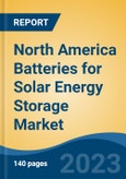 North America Batteries for Solar Energy Storage Market, Competition, Forecast & Opportunities, 2028- Product Image
