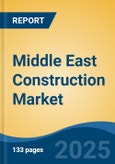 Middle East Construction Market, Competition, Forecast & Opportunities, 2028- Product Image