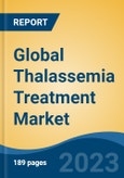 Global Thalassemia Treatment Market - Global Industry Size, Share, Trends, Opportunity, and Forecast, 2018-2028F- Product Image