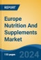Europe Nutrition And Supplements Market, By Country, Competition, Forecast, and Opportunities, 2019-2029F - Product Thumbnail Image