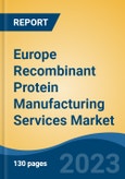 Europe Recombinant Protein Manufacturing Services Market, Competition, Forecast & Opportunities, 2028- Product Image