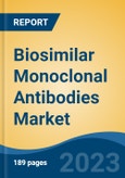 Biosimilar Monoclonal Antibodies Market - Global Industry Size, Share, Trends, Opportunity, and Forecast, 2018-2028F- Product Image