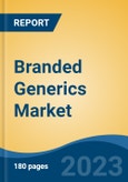 Branded Generics Market - Global Industry Size, Share, Trends, Opportunity, and Forecast, 2018-2028F- Product Image