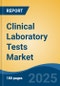 Clinical Laboratory Tests Market - Global Industry Size, Share, Trends, Opportunity, and Forecast, 2018-2028F - Product Thumbnail Image