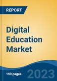 Digital Education Market - Global Industry Size, Share, Trends, Opportunity, and Forecast, 2018-2028F- Product Image
