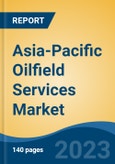 Asia-Pacific Oilfield Services Market, Competition, Forecast & Opportunities, 2028- Product Image
