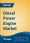 Diesel Power Engine Market - Global Industry Size, Share, Trends, Opportunity, and Forecast, 2018-2028F - Product Image