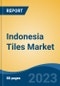 Indonesia Tiles Market, Competition, Forecast & Opportunities, 2028 - Product Thumbnail Image